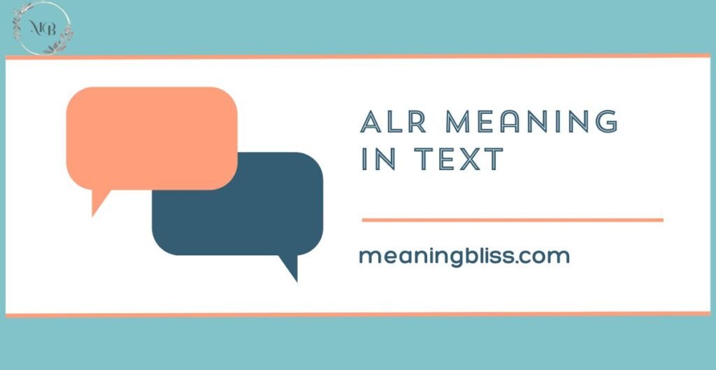 ALR Meaning in Text