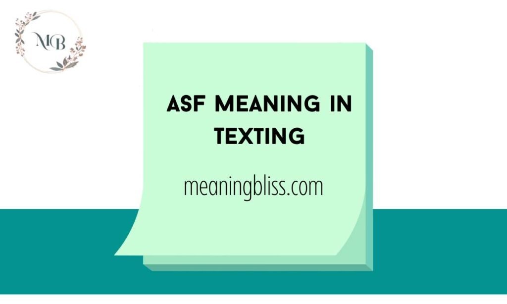 ASF Meaning in Texting