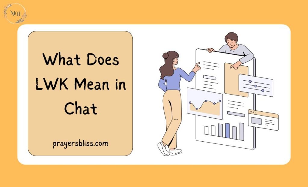 What Does LWK Mean in Chat