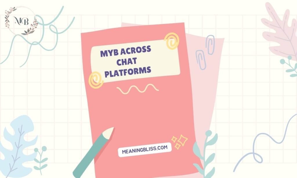 MYB Across Chat Platforms