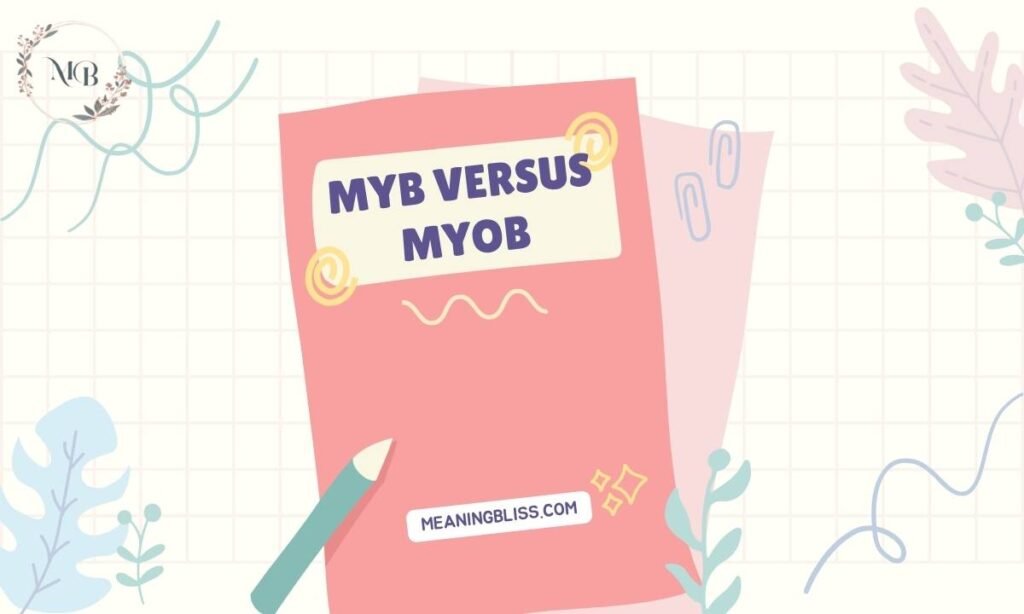 MYB Versus MYOB
