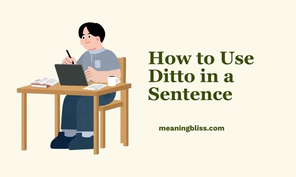 How to Use Ditto in a Sentence