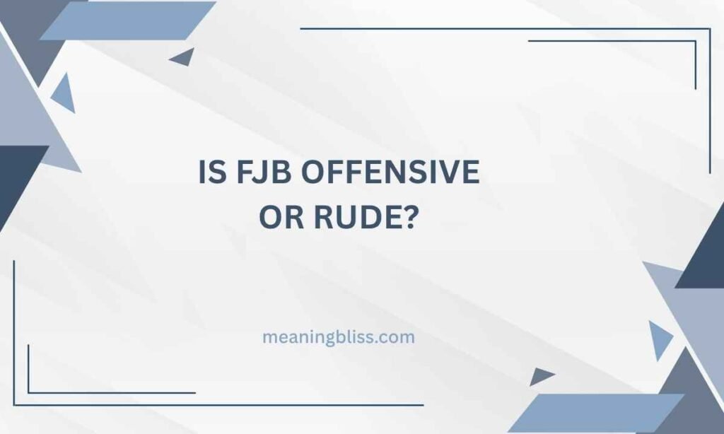 Is FJB Offensive or Rude