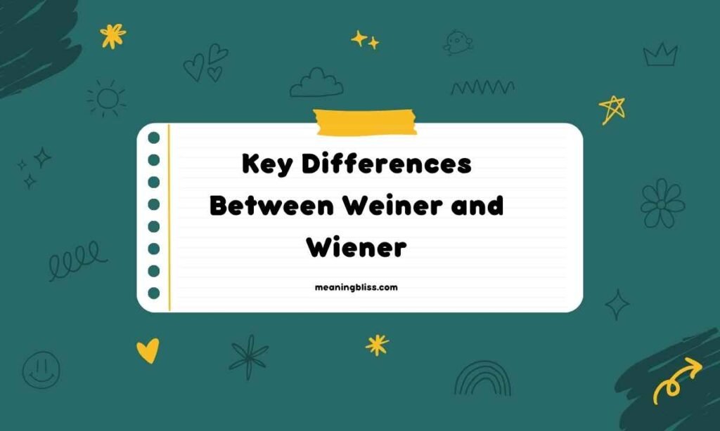 Key Differences Between Weiner and Wiener