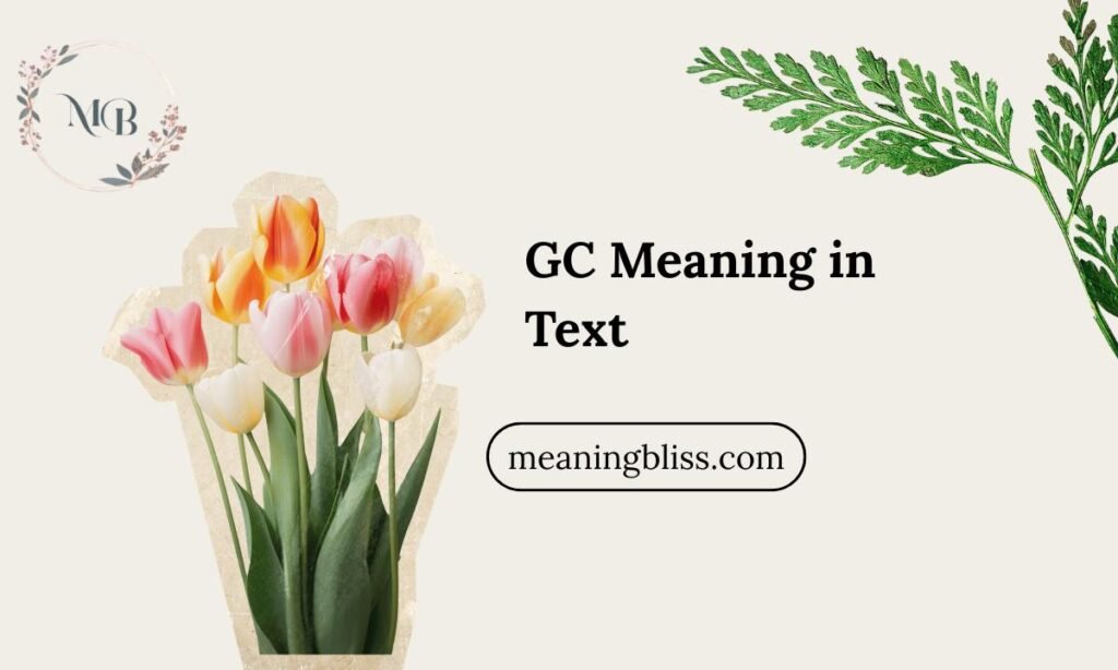 GC Meaning in Text
