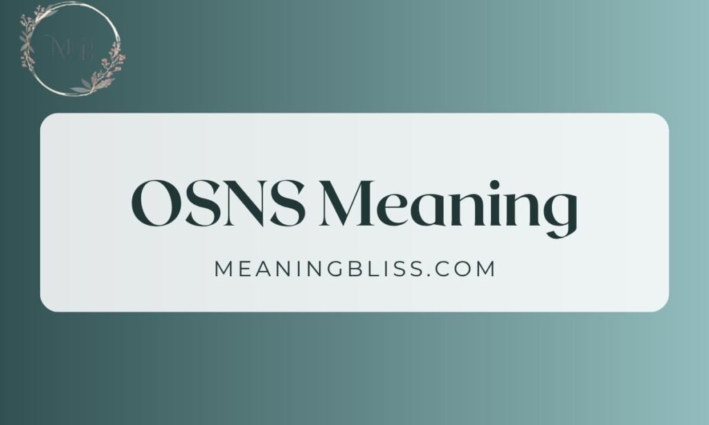 OSNS Meaning