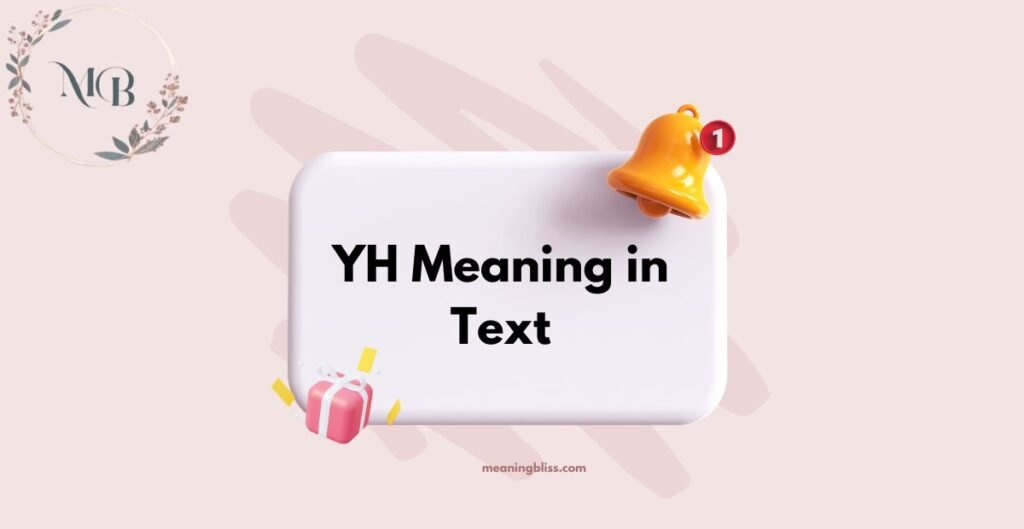 YH Meaning in Text