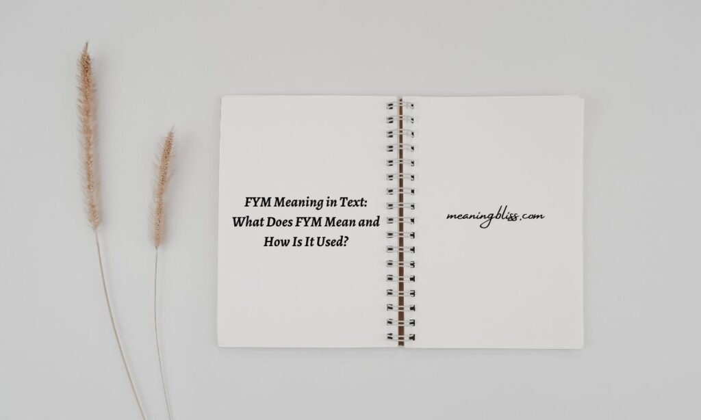 FYM Meaning in Text